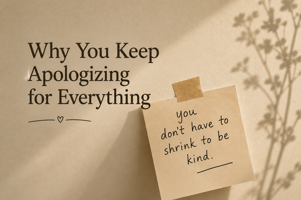 Why You Keep Apologizing for Everything