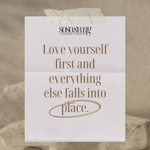 love yourself first and everything else falls into place
