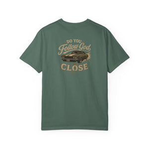 Do You Follow God This Close | Mental Health Awareness T-Shirt