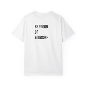 Be Proud of Yourself | Mental Health Awareness T-Shirt