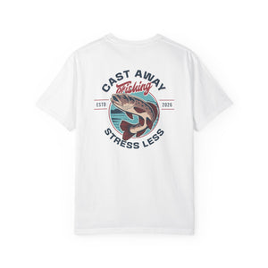 Cast Away Fishing Stress Less | Mental Health Awareness T-Shirt