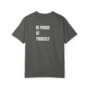 Be Proud of Yourself | Mental Health Awareness T-Shirt