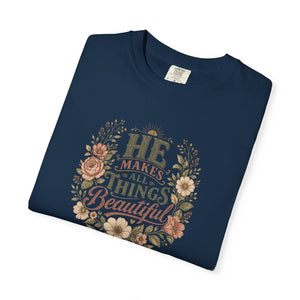 He Makes All Things Beautiful | Mental Health Awareness T-Shirt
