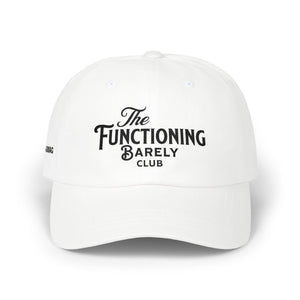 The Functioning Barely Club Cap | Mental Health Awareness Hat
