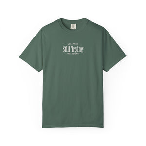 Still Here; Still Trying | Mental Health Awareness T-Shirt