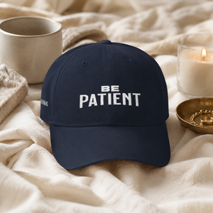 Be Patient Cap | Mental Health Awareness Hat
