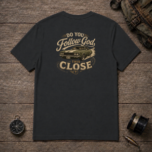 Do You Follow God This Close | Mental Health Awareness T-Shirt