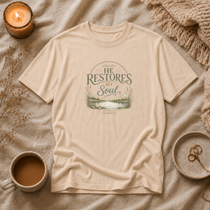 He Restores My Soul | Mental Health Awareness T-Shirt