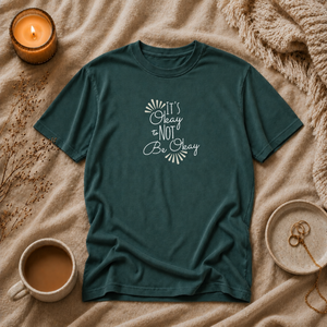 It's Okay to Not Be Okay | Mental Health Awareness T-Shirt