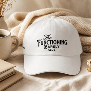 The Functioning Barely Club Cap | Mental Health Awareness Hat